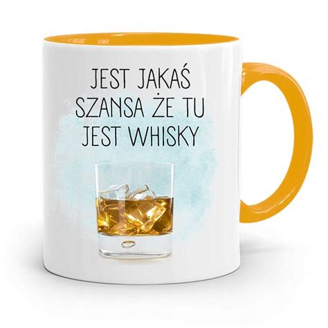 Kubek Ty Mieszny Zabawny E Tu Jest Whisky Z Nadrukiem Ze Zdj Ciem