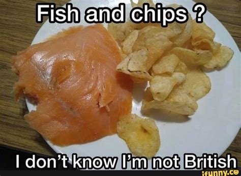 Fishandchips Memes Best Collection Of Funny Fishandchips Pictures On