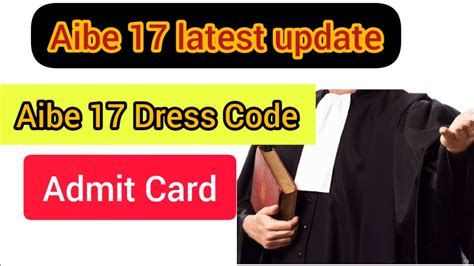 Aibe Dress Code Aibe Admit Card Aibe Aibe Latest Update