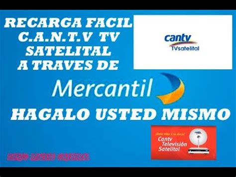 COMO PAGAR CANTV TV SATELITAL DESDE EL BANCO MERCANTIL YouTube