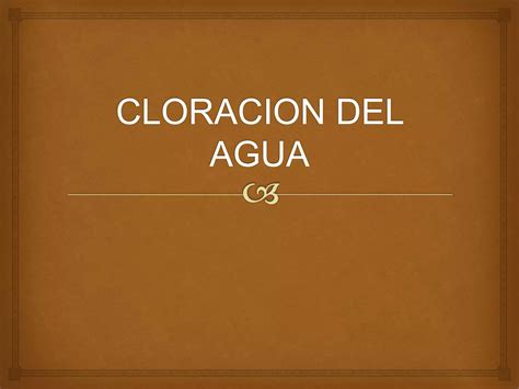 Cloracion Del Agua Ppt