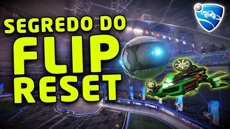 O Segredo De Como Fazer Flip Reset No Rocket League Tutorial Passo A