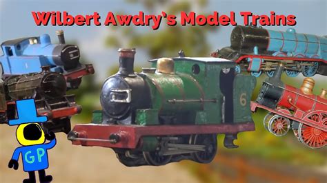 Wilbert Awdrys Model Trains Youtube