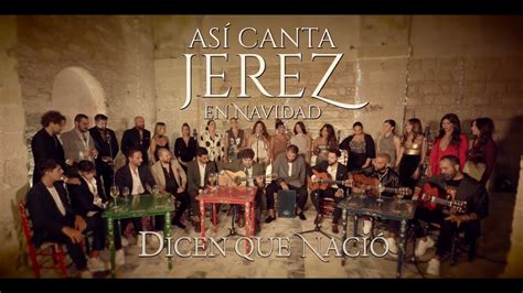 Asi Canta Jerez En Navidad Dicen Que Naci Live Video Oficial