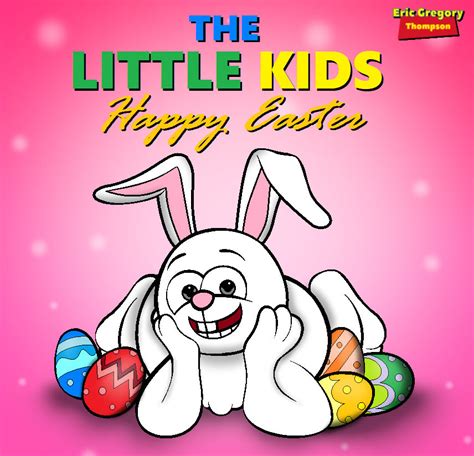 The Little Kids | Happy Easter, Bunny Rabbit! by ericgthompson03 on ...