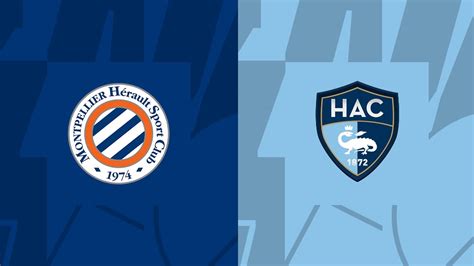 HAC BLOG Déplacement Montpellier Le Havre 1ère journée Ligue 1 YouTube