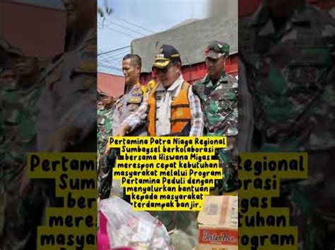 Pertamina Gercep Salurkan Bantuan Korban Banjir Di Jambi YouTube