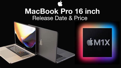 M1X MacBook Pro 16 Inch Release Date And Price Apple 16 Inch MacBook