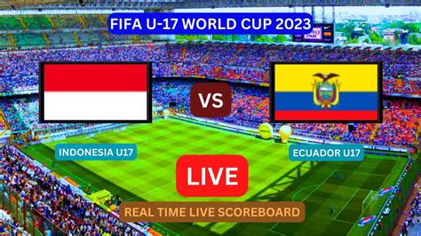 Indonesia U Vs Ecuador U Live Score Update Today Fifa U