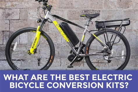 What Are The Best Electric Bicycle Conversion Kits 2022