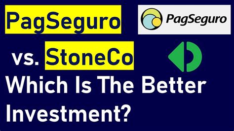 PagSeguro Vs StoneCo Which Is The Better Growth Stock Side By Side