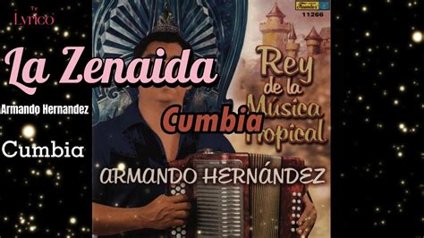 La Zenaida Armando Hern Ndez Video Letras Youtube