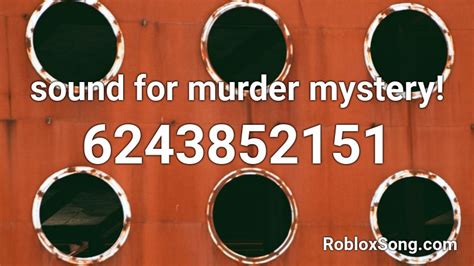 Sound For Murder Mystery Roblox Id Roblox Music Codes