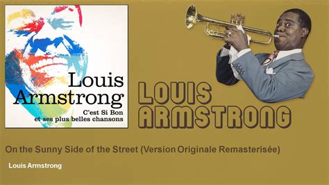 Louis Armstrong On The Sunny Side Of The Street YouTube