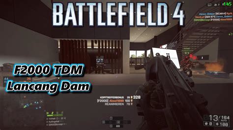 F Gameplay Tdm Lancang Dam Battlefield Youtube