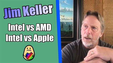 Jim Keller Intel Vs Amd Vs Apple Youtube