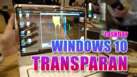 Membuat Taskbar Windows Transparan Transparent Youtube