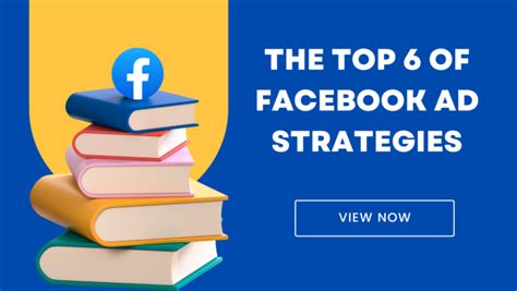 The Top Of Facebook Ad Strategies Viceclicks