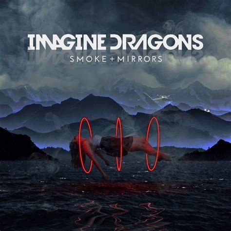 Smoke And Mirrors Imagine Dragons Photomontage Smoke And Mirrors