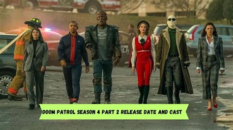 Doom Patrol Season 4 Part 2: Release Date and Cast - Media Referee