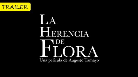 LA HERENCIA DE FLORA TRAILER OFICIAL YouTube