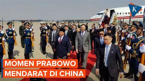 Prabowo Tiba Di Beijing Siap Temui PM China Dan Xi Jinping YouTube