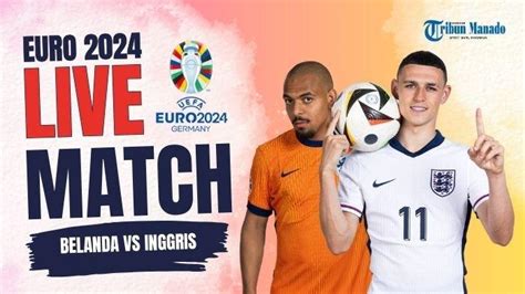 Prediksi Belanda Vs Inggris Timnas Pusat Lebih Diuntungkan The Three