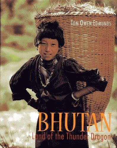 Bhutan Land Of The Thunder Dragon Hardcover