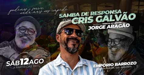 Samba De Responsa Cris Galv O Tributo Jorge Arag O E Dia Dos