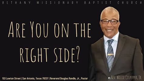 Are You On The Right Side Reverend Willie J Culpepper Jr YouTube