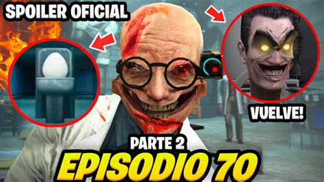 FECHA OFICIAL Skibidi Toilet 70 Parte 2 NUEVO SPOILER ESTO PASARÁ