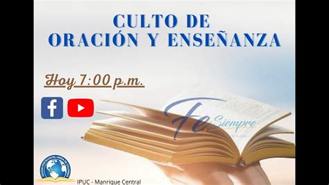 Culto DE ORACION Y ENSEÑANZA IPUC MANRIQUE CENTRAL YouTube