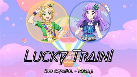 Lucky Train Sub Español Sumire Hinaki Aikatsu YouTube