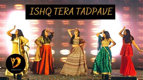 ISHQ TERA TADPAVE DANCE PERFORMANCE OH HO HO HO SUKHBIR SANGEET