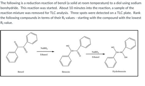 Solved The Following Is A Reduction Reaction Of Benzil A Chegg