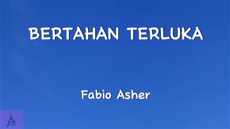 Fabio Asher Bertahan Terluka Lyric YouTube