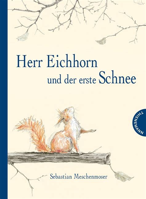 Herr Eichhorn und der erste Schnee Bilderbuch Bücher für kinder