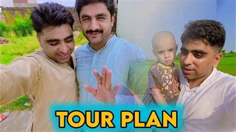 Our Tour Plan Pakistani Vlogs Indian Vlogs Urdu Vlogs Hindi