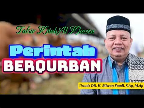 Perintah Berqurban Ustadz Dr H Misran Fuadi S Ag M Ap Youtube