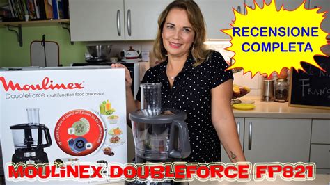 Moulinex Double Force Fp Recensione Completa Con Test Robot Da