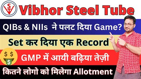 Vibhor Steel Tubes IPO Allotment Chances More Vibhor IPO GMP