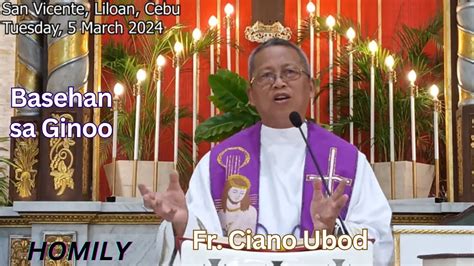 Fr Ciano Ubod Homily Unsay May Basehan Sa Ginoo Sa Iyang Pagpasaylo