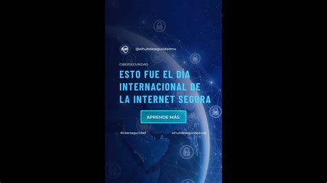 Lo Que Debes Saber Del D A Internacional De La Internet Segura