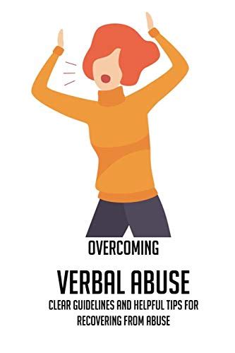 Overcoming Verbal Abuse Clear Guidelines And Helpful Tips For