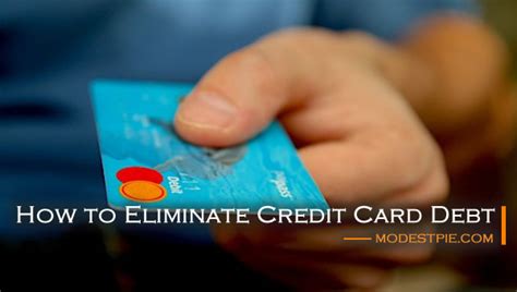 How To Eliminate Credit Card Debt Live Debt Free Modest Pie