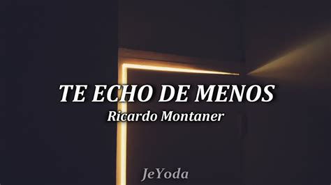 Te Echo De Menos Ricardo Montaner Letra Lyric YouTube