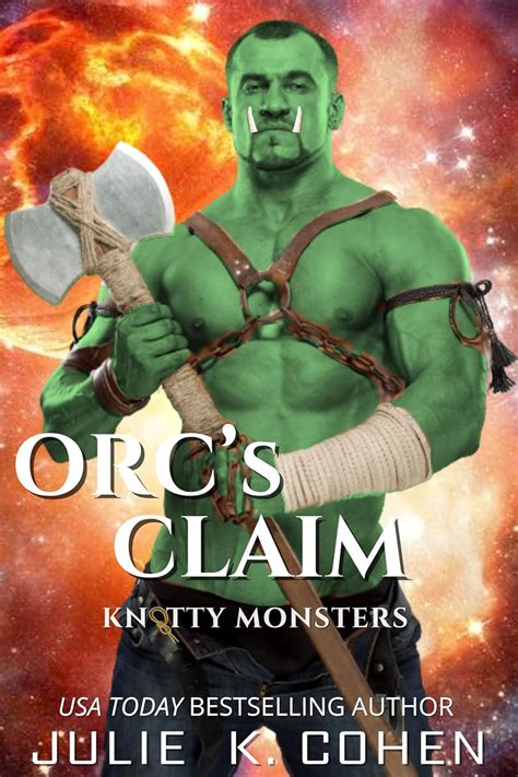 Orc S Claim A Curvy Girl Monster Romance Knotty Monsters Book 2 Kindle Edition By Cohen