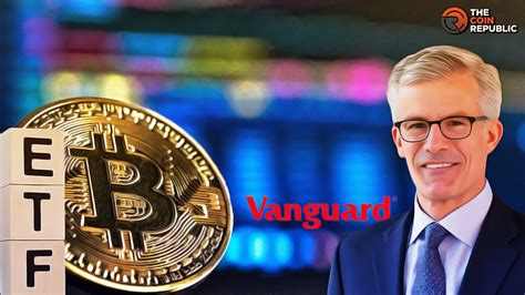 Bitcoin Etf News Vanguard Ceo Urges Etfs Are Volatile In A Video The