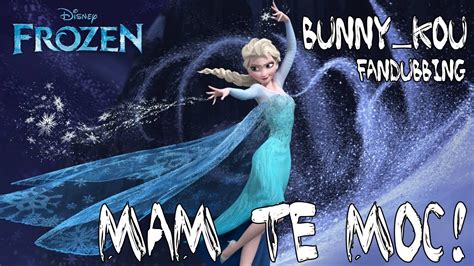 Frozen Kraina Lodu Mam T Moc Fandubbing Youtube