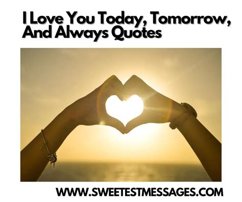 50 I Love You Today Tomorrow And Always Quotes Sweetest Messages